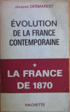 Jacques Desmarest - Evolution de la France Contemporaine, La France de 1870