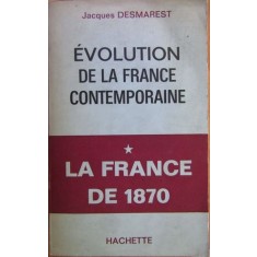 Jacques Desmarest - Evolution de la France Contemporaine, La France de 1870