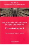 Doua decenii de comunism in Iasul universitar - Sorin Bocancea, Doru Tompea