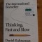 Thinking, Fast and Slow- Daniel Kahneman