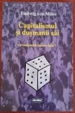 Capitalismul si dusmanii sai - Ludwig von Mises (1998)