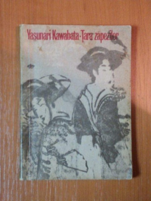 TARA ZAPEZILOR de YASUNARI KAWABATA , 1974 *PREZINTA PETE PE BLOCUL DE FILE foto