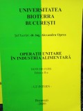 Alexandru Oprea - Operatii unitare in industria alimentara (Editia: 2009)