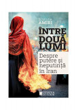 &Icirc;ntre două lumi - Paperback brosat - Natalie Amiri - Cetatea de Scaun