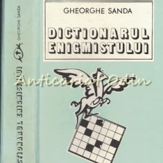 Dictionarul Enigmistului - Gheorghe Sanda