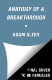 Break Free: How to Get Unstuck at Work, at Home, and at Play