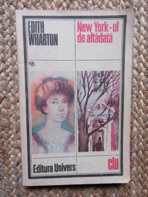 Edith Wharton - New York-ul de altadata foto