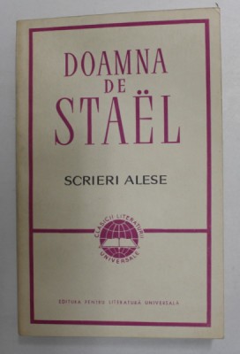 DOAMNA DE STAEL - SCRIERI ALESE , 1967 foto