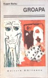 Groapa - Eugen Barbu - Roman - Editura Eminescu, 1975 - 403 pagini