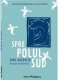 Spre Polul Sud - Emil Racovita