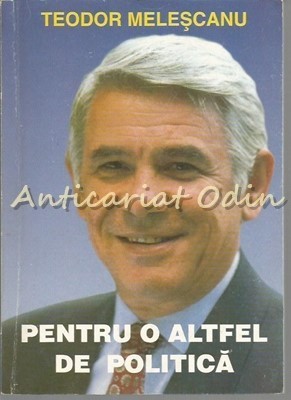 Pentru O Altfel De Politica - Teodor Melescanu foto