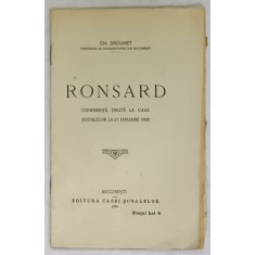 RONSARD M CONFERINTA TINUTA LA CASA SCOALELOR LA 17 IANUARIE 1925 de CH. DROUHET , APARUTA 1925
