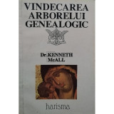 Kenneth McAll - Vindecarea arborelui genealogic (Editia: 1993)