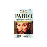 Pablo: Su Vida y Sus Epistolas