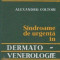 Sindroame de urgenta in dermato- venerologie