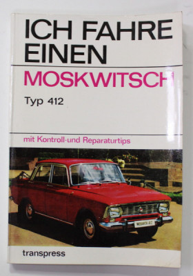 ICH FAHRE EINEN MOSKWITSCH - TYP 412 - MIT KONTROLL - UND REPARATURTIPS von RUDAS / SZLUKA / HARTMANN , 1974 foto