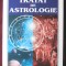 &quot;TRATAT DE ASTROLOGIE&quot;, Vol. I+II, Ed. a III-a, Armand G. Constantinescu, 2011. Carte noua