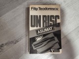 Un risc asumat de Filip Teodorescu