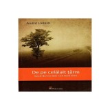 Carte De pe celălalt țărm Andre Liebich paperback istorie politica epoca contemporana cercetare politica exil