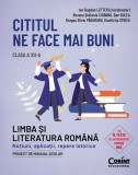 Cumpara ieftin Cititul ne face mai buni. Limba și literatura rom&acirc;nă. Noțiuni, aplicații, repere istorice. Clasa a XII-a
