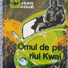 Omul de pe raul Kwai, Jean Coue, colectia Delfin, ed Meridiane 1977
