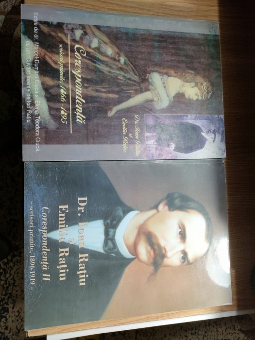 Dr. Ioan Ratiu si Emilia Ratiu - Corespondenta I - scrisori primite, 1866-1895 (1994) + Corespondenta II - scrisori primite, 1896-1919 (2002)