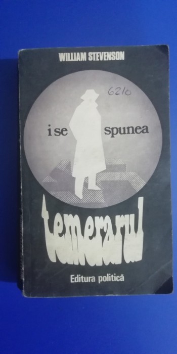 myh 544 - WILLIAM STEVENSON - I SE SPUNEA TEMERARUL - ED 1983