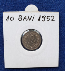 Moneda Republica Populara Romana 10 Bani 1952 - piesa superba stare foarte buna foto