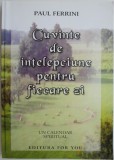 Cuvinte de intelepciune pentru fiecare zi. Un calendar spiritual &ndash; Paul Ferrini