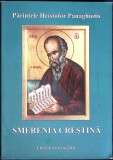 Smerenia Crestina - Hristofor Panaghiotis, Editura Panaghia, 2004, Rugul Aprins, 213 pagini, Carte Crestinism