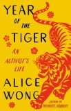 Year of the Tiger: An Activist&#039;s Life