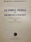 Autograf MIHNEA GHEORGHIU, pe Ultimul peisaj al orașului...Bucuresti,1946