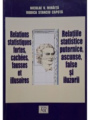 Niculae V. Mihaita - Relatiile statistice puternice, ascunse, false si iluzorii (Editia: 2003) foto
