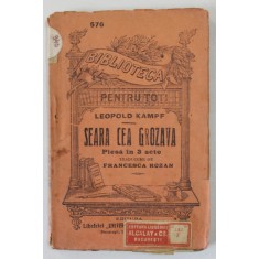 SEARA CEA GROZAVA de LEOPOLD KAMPF , PIESA IN 3 ACTE , INTERBELICA