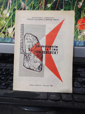 Să descoperim la timp TUBERCULOZA! 1983 reclamă publicitate sanitară 053 foto