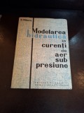 Modelarea hidraulică &icirc;n curenți de aer sub presiune - S. H&acirc;ncu