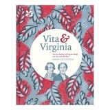 Cumpara ieftin Carte Vita &amp; Virginia - Biografie Dubla Virginia Woolf &amp; Vita Sackville-West, In Limba Engleza