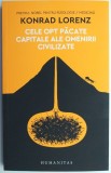Cele Opt Pacate Capitale ale Omenirii Civilizate - Konrad Lorenz - Filosofie