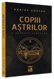 Cumpara ieftin Copiii astrilor. O poveste Sunshade/Darius Gorcea