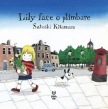 Lily face o plimbare - Satoshi Kitamura - Trei