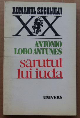 (C503) ANTONIO LOBO ANTUNES - SARUTUL LUI IUDA foto