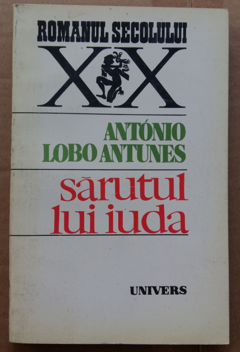 (C503) ANTONIO LOBO ANTUNES - SARUTUL LUI IUDA