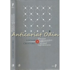 Sfarsitul Reglementarii Si Ultimul Reglementator - Lucian Croitoru