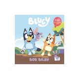 Bob Bilby: A Bilingual Bluey Book / Un Libro Biling
