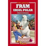 Fram, ursul polar - Cezar Petrescu