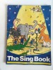 The Sing Book, 80 pagini, 46 cantece in engleza, pe note