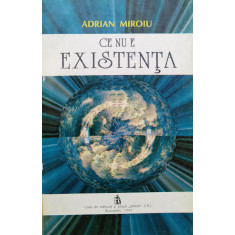 Ce Nu E Existenta - Adrian Miroiu ,555305