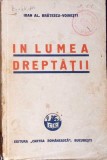 IN LUMEA DREPTATII. NUVELE SI SCHITE-I.AL. BRATESCU-VOINESTI-358964