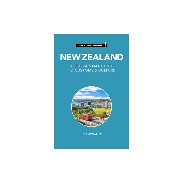 New Zealand - Culture Smart!: The Essential Guide to Customs &amp; Culture