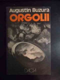 Orgolii - Augustin Buzura ,541023